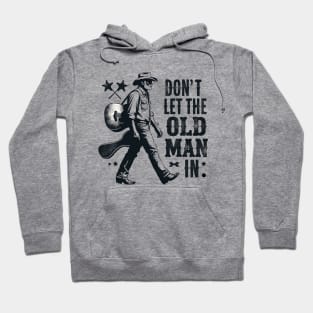 Don't Let In Guitar The Old Man Hoodie